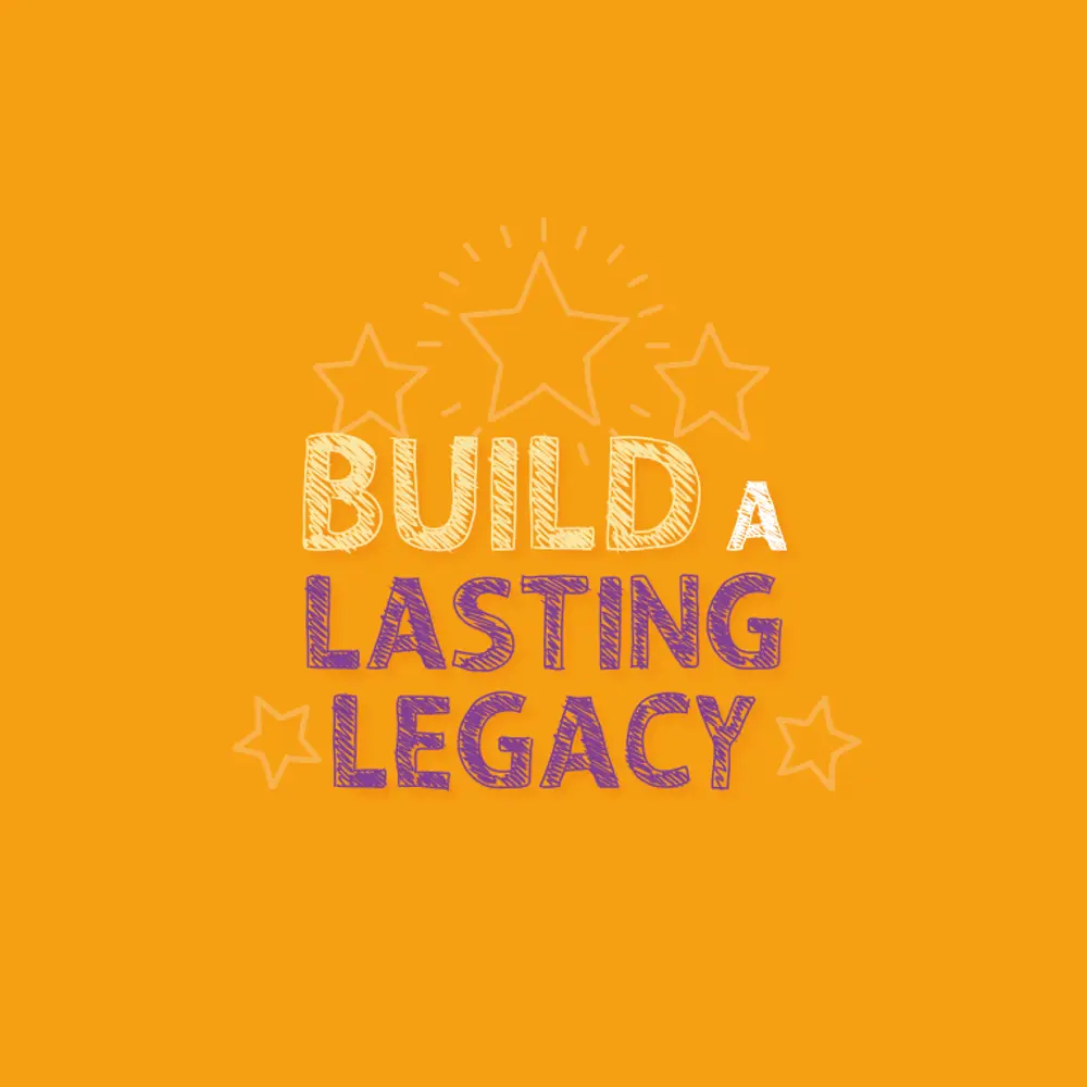 'Build a lasting legacy' with orange background